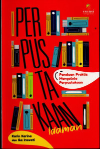 Image of Perpustakaan Idaman : Panduan Praktis Mengelola Perpustakaan